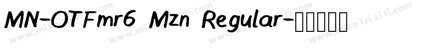 MN-OTFmr6 Mzn Regular字体转换